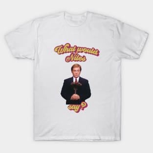 what would niles say T-Shirt